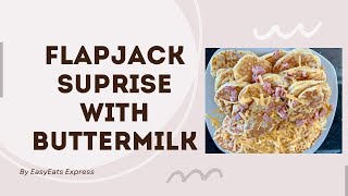 Flapjack Surprise