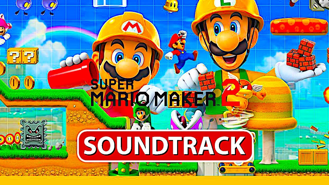 SUPER MARIO MAKER 2 | OFFICIAL SOUNDTRACK