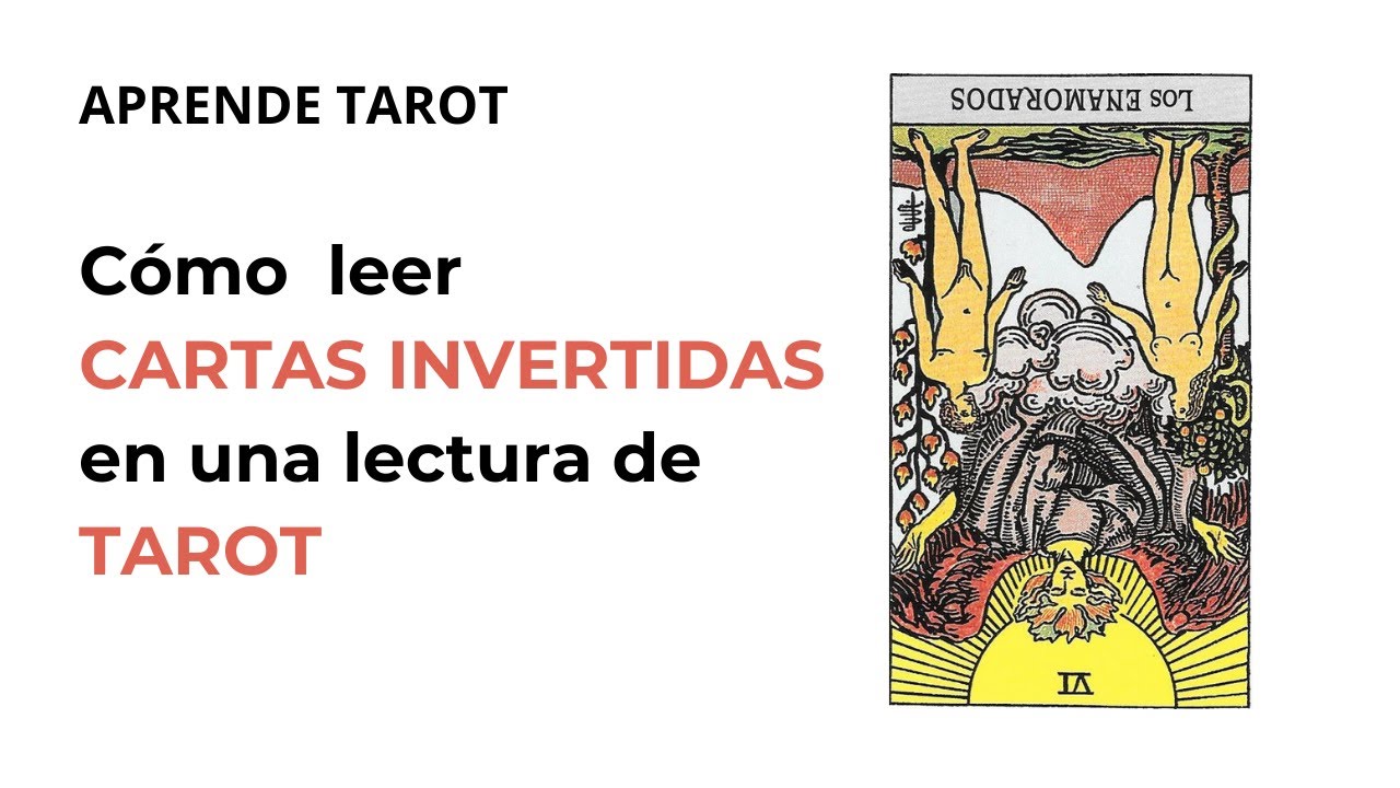 Carta Invertida 🔮CÓMO LEER LAS CARTAS DEL TAROT INVERTIDAS. CURSO DE TAROT - YouTube