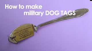 HOW  to make military DOG TAGS