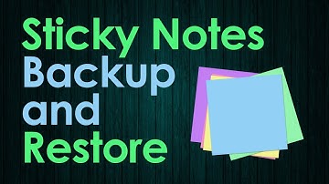 Sticky Notes Backup and Restore