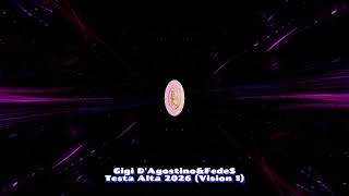 Gigi D'Agostino & FedeS - Testa Alta 2026(Vision 1)
