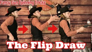The FLIP DRAW | Fancy Gun Spinning Tricks