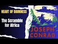 Heart of Darkness: Scramble for Africa| Background Materials|Joseph Conrad| Postcolonial Perspective