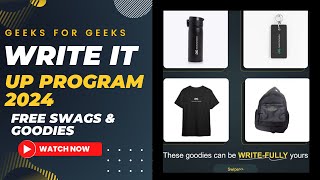 Geeks For Geeks Write It Up Challenge 2024 || Free Swags & Goodies || Register Now