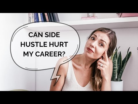 STARTING SIDE HUSTLE: CAN IT HURT YOUR CAREER?