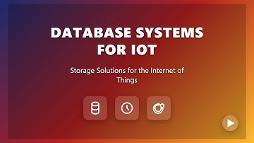 IoT Database Systems: Storage Solutions for the Internet of Things
