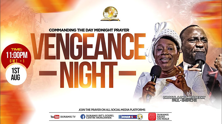 MID-NIGHT PRAYER COMMANDING THE DAY-VENGEANCE NIGHT. 01-08-2024