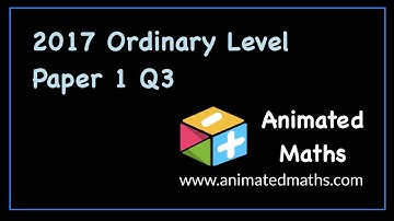 2017 Paper 1 Question 3 - Ordinary Level Leaving Cert Maths