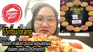 ALL YOU CAN EAT PIZZA HUT only 55RIBU !!!!! SEPUASNYA!! -Review