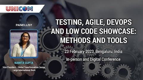 Namita Gupta speaking at Testing, Agile, DevOps and Low code Showcase: Methods and Tools; 23 Feb 23