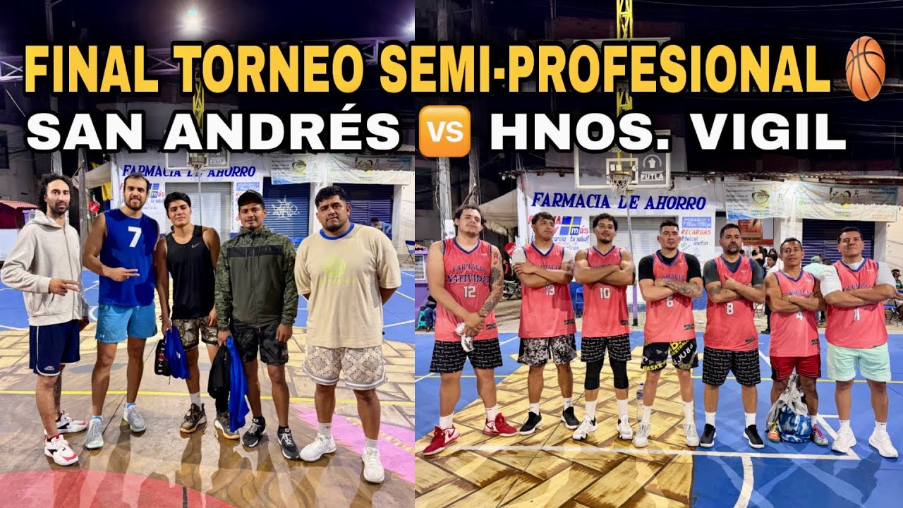 Partidazo de Final del Torneo 🏀 Semi-Profesional en Putla Oaxaca / San Andrés  🆚 Hermanos Vigil