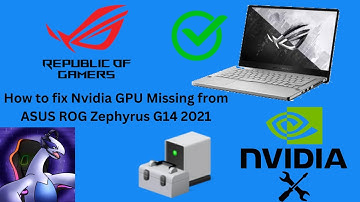 How to fix NVIDIA GPU Missing in device manager on a ASUS ROG Zephyrus G14 2021