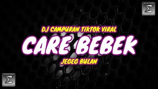 DJ CAMPURAN TIK TOK VIRAL 2022 - DJ CARE BEBEK JEGEG BULAN REMIX VIRAL TIKTOK JEDAG JEDUG MENGKANE