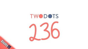 TwoDots Level 236 Gameplay Playthrough