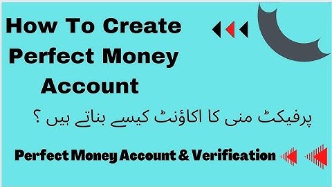 How To Create Perfect Money Account | Perfect Money Account Verification in Urdu & Hindi