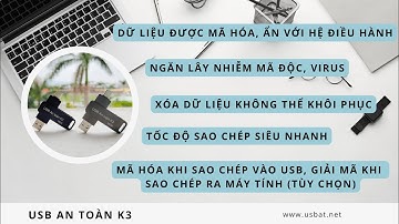USB An Toàn K3 | Chống Virus Mã Độc lây nhiễm, Mã Hóa Dữ Liệu
