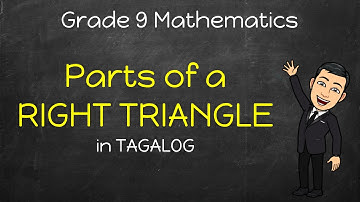 [Math 9] Parts of a Right Triangle in TAGALOG | Right Triangle Trigonometry