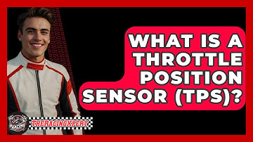 What Is A Throttle Position Sensor (TPS)? - The Racing Xpert