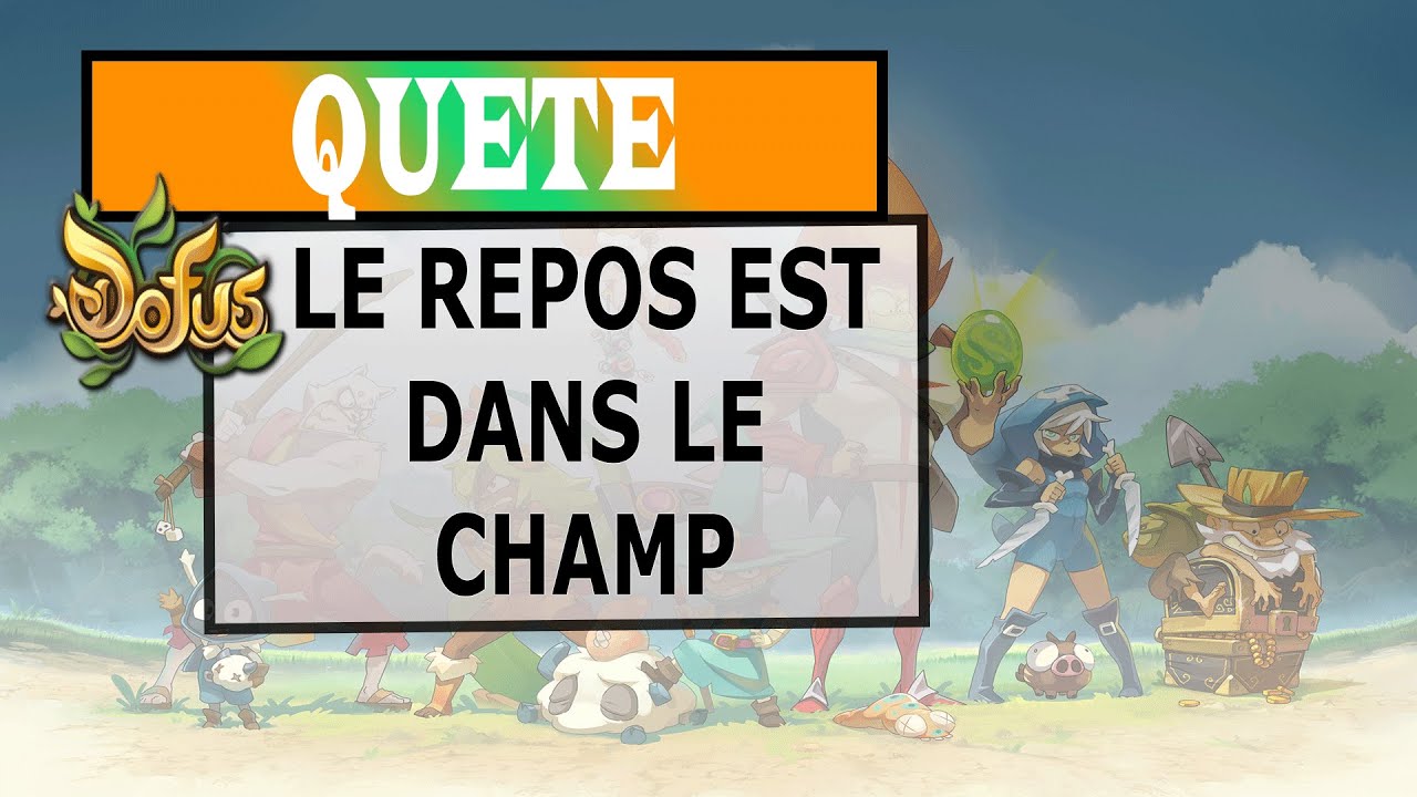 Le Repos Est Dans Le Champ Dofus