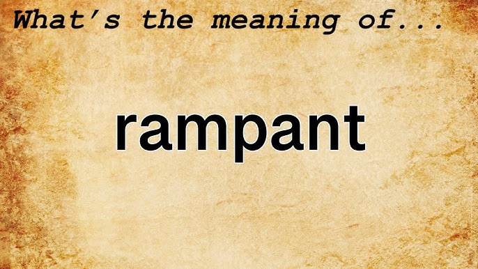 Comstock Public Schools - Here's the SAT Word of the Week: RAMPANT. Many of  us will be familiar with the usage of this word in terms of the second  definition: profusely widespread.