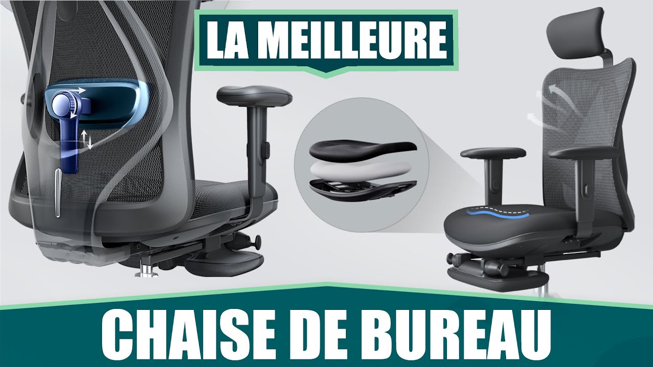 LA MEILLEURE CHAISE DE BUREAU ERGONOMIQUE - SIHOO 