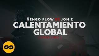 Ñengo Flow, Jon Z - Calentamiento Global (Video Lyric)