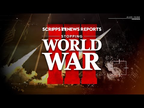 Stopping World War III | Scripps News Reports