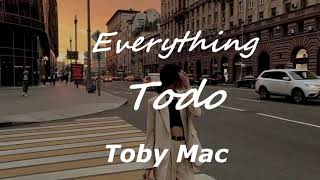 Everything (Toby Mac) Lyrics /en español Resimi