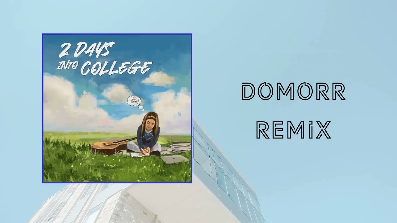 Aimee Carty - 2 days into college [DoMorr Remix]