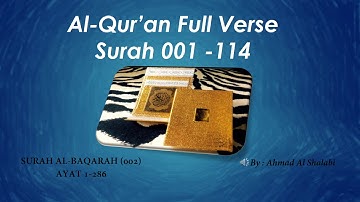 Ahmad Al Shalabi Surah 002 Al Baqarah Al Qur’an Full Verse