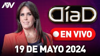 Día D en 💻 EN VIVO 📲 - Programa del  19 de Mayo de 2024 #DiaD