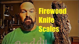 How to Make Knife Scales Out of Firewood