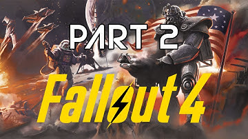 FALLOUT 4 - Part 2 - When Freedom Calls & the Battle of Concord (Playthrough/No Commentary)