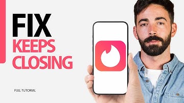 How To Fix Keeps Closing On Tinder App 2025