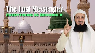 The Last Messenger - Everything Is Recorded | Mufti Menk