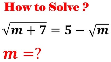 Math Olympiad Question. A Nice Radical problem √(𝒎+𝟕)=𝟓−√𝒎. Simplify radical Expression