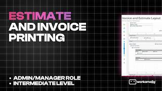 Estimate and Invoice Printing | Admin/Manager Role, Intermediate Level