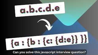 string to object in javascript | a.b.c.d.e to {a: {b: {c: {d:e }}}} #javascript  #frontend