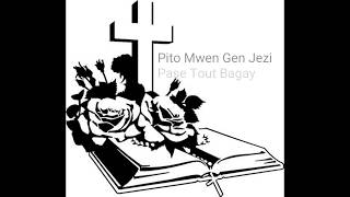 Pito  mwen gen Jezi. Haitian Christian song Instrumental. ( chan kretyen)
