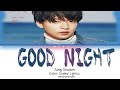 Jung Sewoon (정세운) - Good Night (OST Touch Your Heart) Lirik Terjemahan Indonesia
