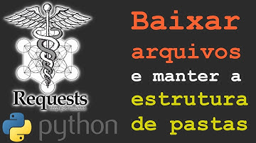 Baixar arquivos com Requests em Python