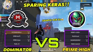 Isian Keras Dominators Vs Prime Gua Sampe Ace 2X Menyala Abangkuh