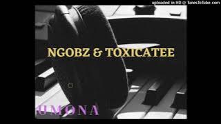NGOBZ & TOXICATEE-UMONA
