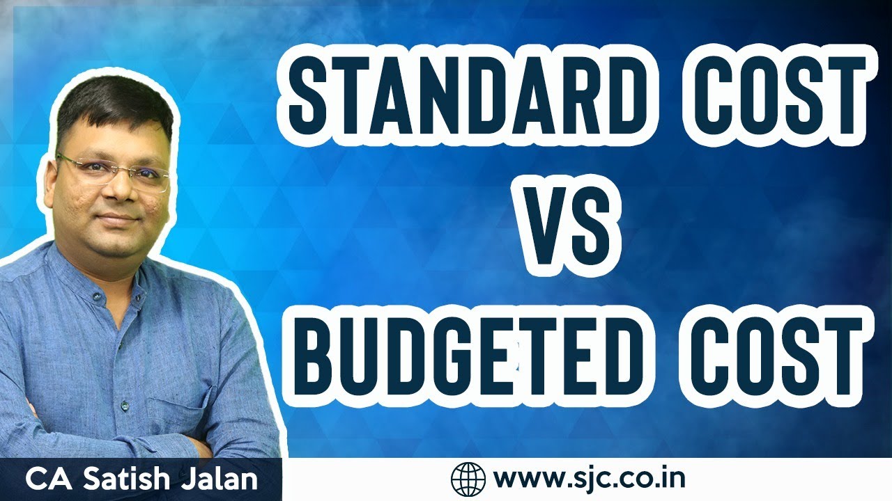 Standard Cost vs Budgeted Cost CA CS CMA Inter and Final CA Satish