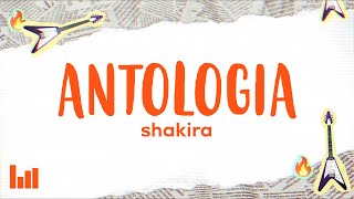 Shakira - Antología (Letra/Lyrics)