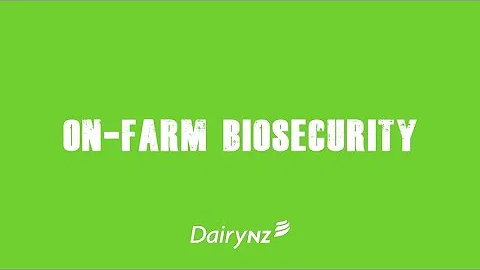 Biosecurity on NZ dairy farms