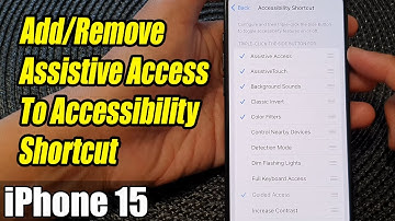 iPhone 15/15 Pro Max: How to Add/Remove Assistive Access To Accessibility Shortcut