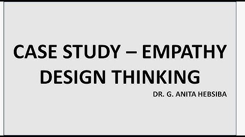 CASE STUDY ON EMPATHY - DESIGN THINKING I SNS INSTITUTIONS 