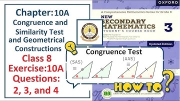 Exercise 10A Question 2, 3, 4  – (Congruent Test)  Complete solution – APS Math Class 8.